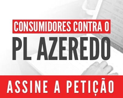 Consumidores contra o PL Azeredo
